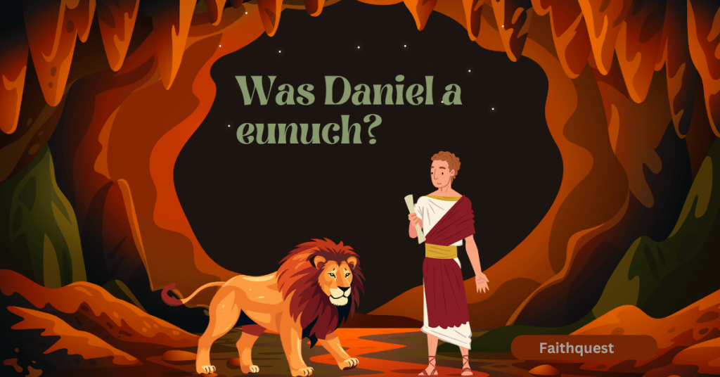 Was Daniel in the bible a eunuch?