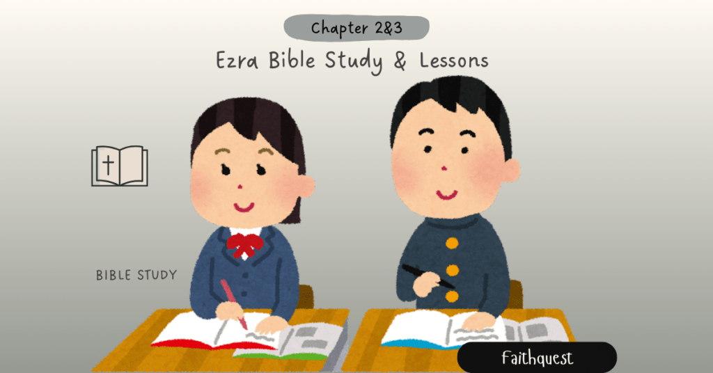 Ezra Chapter 2&3 Bible study