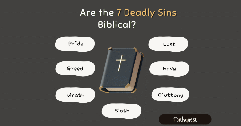 Are the seven deadly sins biblical?